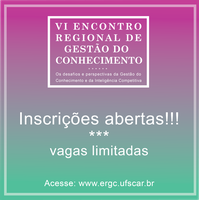 VI Encontro Regional de Gestão do Conhecimento: Inscrições abertas - Vagas limitadas