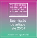 VI Encontro Regional de Gestão do Conhecimento : Submissão de artigos até 25/04